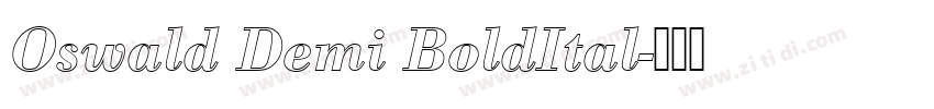 Oswald Demi BoldItal字体转换